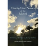 Ninety-Nine Names of the Beloved: Intimations of the Beauty and Power of the Divine