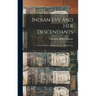 Indian Eve and Her Descendants: An Indian Story of Bedford County, Pennsylvania