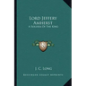 Lord Jeffery Amherst: A Soldier of the King
