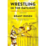 Wrestling in the Daylight