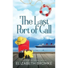 The Last Port of Call: (Sail Away Series Book 9)