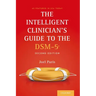 The Intelligent Clinician's Guide to the Dsm-5(r) (Revised)