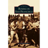 Boxing in San Francisco