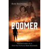 Boomer: Adventures of a Not-So-Typical Baby Boomer