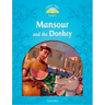 Classic Tales: Mansour and the Donkey Beginner Level 1