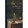 The Hidden Force: A Story of Modern Java