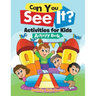 Can You See It? Activities for Kids Activity Book