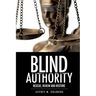 Blind Authority: Rescue, Renew and Restore