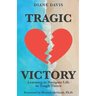 Tragic Victory: Learning to Navigate Life in Tough Times