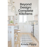 Beyond Design: Complete Kitchens