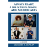 Always Ready, A Life of Firsts, Service and Second Acts: A Memoir