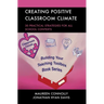 Creating Positive Classroom Climate: 30 Practical Strategies for All School Contexts