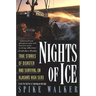 Nights of Ice: True Stories of Disaster and Survival on Alaska's High Seas