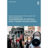 Foundations of Critical Race Theory in Education