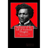Narrative of the Life of Frederick Douglass: Illustrated Edition