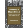 From Sicily to Elizabeth Street: Housing and Social Change Among Italian Immigrants, 1880-1930