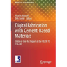 Digital Fabrication with Cement-Based Materials: State-Of-The-Art Report of the Rilem Tc 276-Dfc