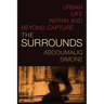 The Surrounds: Urban Life Within and Beyond Capture