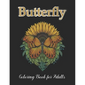 Butterfly Coloring Book for Adults: Hand drawn easy designs and large pictures of butterflies and flowers coloring book