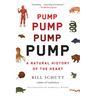 Pump: A Natural History of the Heart
