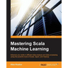 Mastering Scala Machine Learning