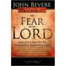 The Fear of the Lord: Discover the Key to Intimately Knowing God