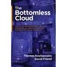 The Bottomless Cloud: How AI, the next generation of the cloud, and abundance thinking will radically transform the way you do business
