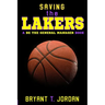 Saving the Lakers: A Be the General Manager Book