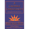 A Credible Christianity: Saving Jesus from the Church