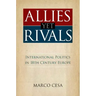 Allies Yet Rivals: International Politics in 18th Century Europe