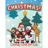 Christmas Coloring Book for Kids (Holiday Coloring Books For Kids 1)
