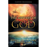 The Mystery of God: Hidden Truths Since Timeless Times