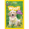 Woof! (National Geographic Kids Readers, Level 3): 100 Fun Facts about Dogs