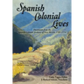 Spanish Colonial Lives, Softcover