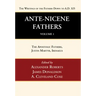 Ante-Nicene Fathers: Translations of the Writings of the Fathers Down to A.D. 325, Volume 1