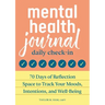 Mental Health Journal: Daily Check-In: 70 Days of Reflection Space to Track Your Moods, Intentions, and Well-Being