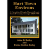 Hart Town Environs: A Chronicle of People, Places and Events Carroll County, Georgia 1825-1900