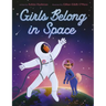 Girls Belong in Space