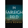 In Farleigh Field: A Novel of World War II