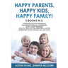 Happy Kids, Happy Parents, Happy Family! 5 books in 1: Communication in Marriage, How to Talk so Children Will Listen, The Breastfeeding Handbook, Bab