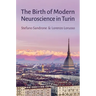Birth of Modern Neuroscience in Turin