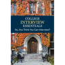College Interview Essentials: So....you think you can interview?