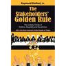 The Stakeholders' Golden Rule