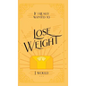 If I Really Wanted to Lose Weight, I Would...