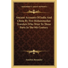 Ancient Accounts Of India And China By Two Mohammedan Travelers Who Went To Those Parts In The 9th Century