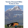 Twenty Thousand Miles to See a Tree: An Around the World Bicycle Journey