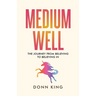 Medium Well: The Journey from Believing to Believing In