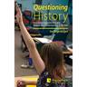 Questioning History: 16 Essential Questions That Will Deepen Your Understanding of the Past
