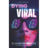 Dying to Go Viral: A Psychological Crime Thriller