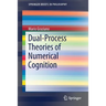 Dual-Process Theories of Numerical Cognition